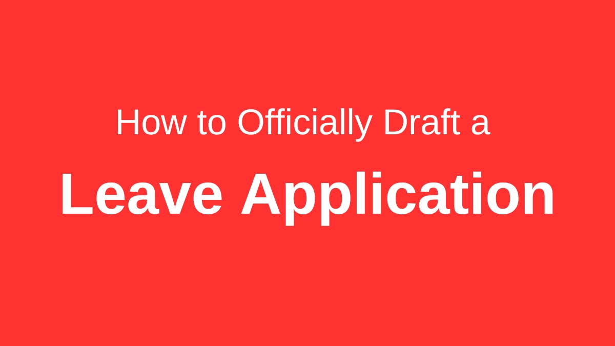 How-to-Officially-Draft-a-Leave-Application