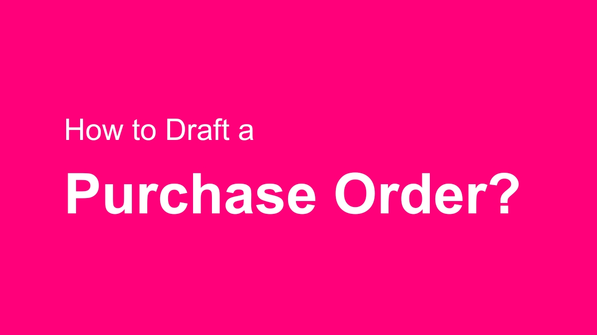 How-to-draft-a-purchase-order